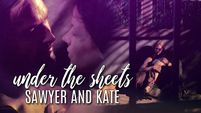 sawyer and kate | under the sheets |